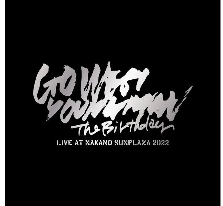 新品未開封 The Birthday LIVE AT NAKANO SUNPLAZA 2022 “GO 新品未開封 The Birthday LIVE AT NAKANO SUNPLAZA 2022 “GO