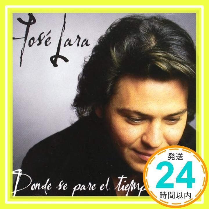 Donde Se Pare El Tiempo [CD] Lara， Jose_02