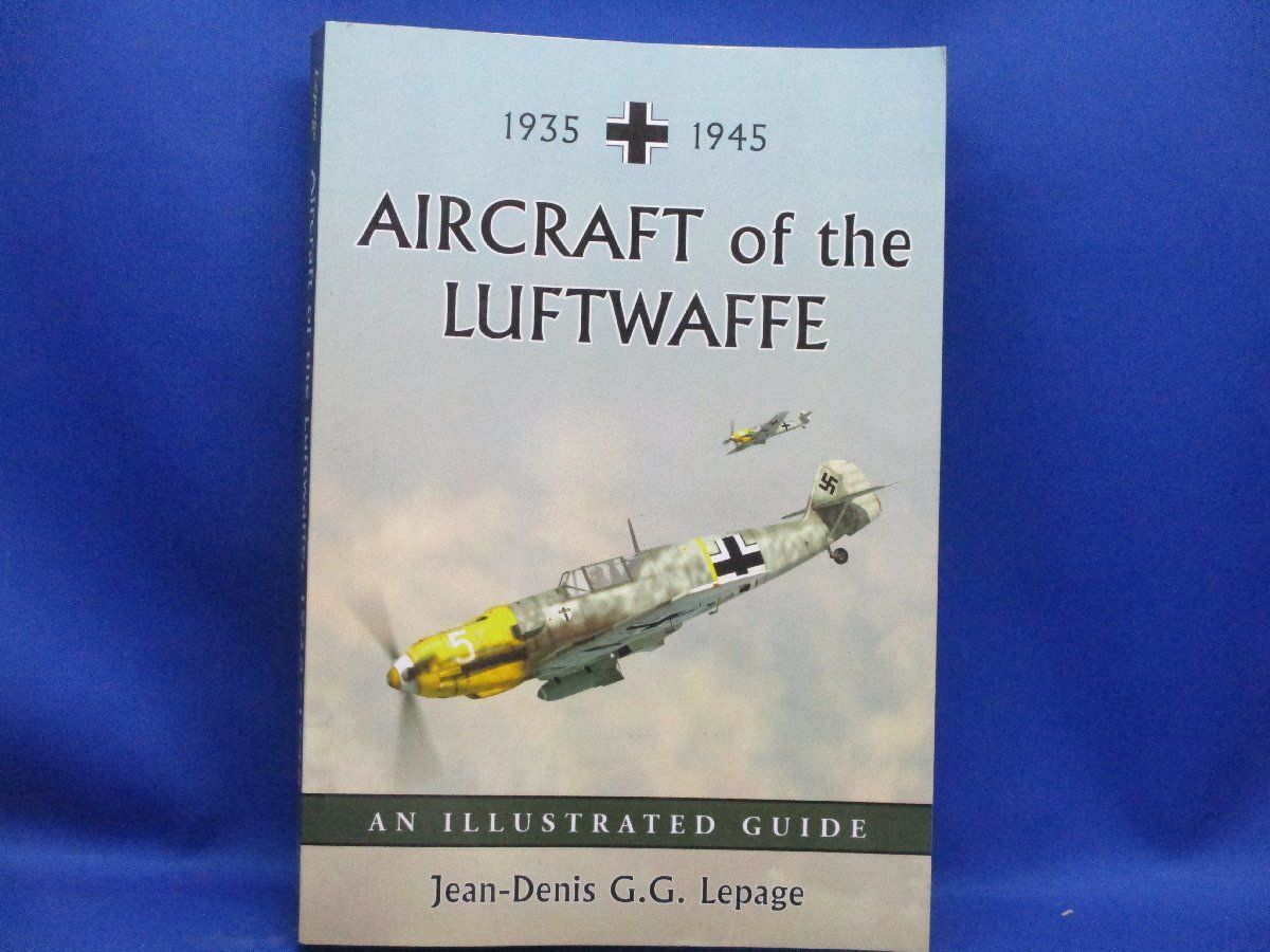 Aircraft of the Luftwaffe 1935-1945: An Illustrated History 　洋書　ドイツ空軍　戦闘機　イラスト多数　 　20601