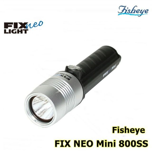 【全国送料無料！】Fisheye(フィッシュアイ) FIX NEO Mini 800SS　ダイビング 水中ライト [30438] ※ご注文後のキャンセルはお断りしております。