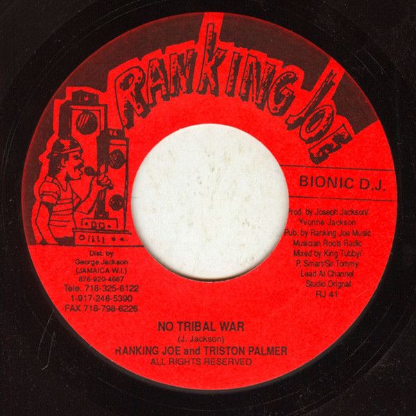 7” Ranking Joe & Tristan Palmer No Tribal War RJ41 Ranking Joe Records /00080
