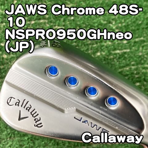 【中古】ウェッジ キャロウェイ JAWS Chrome 48S-10/NSPRO950GHneo(JP)/S/48[0276] ジョーズ　クロム　AW　48度