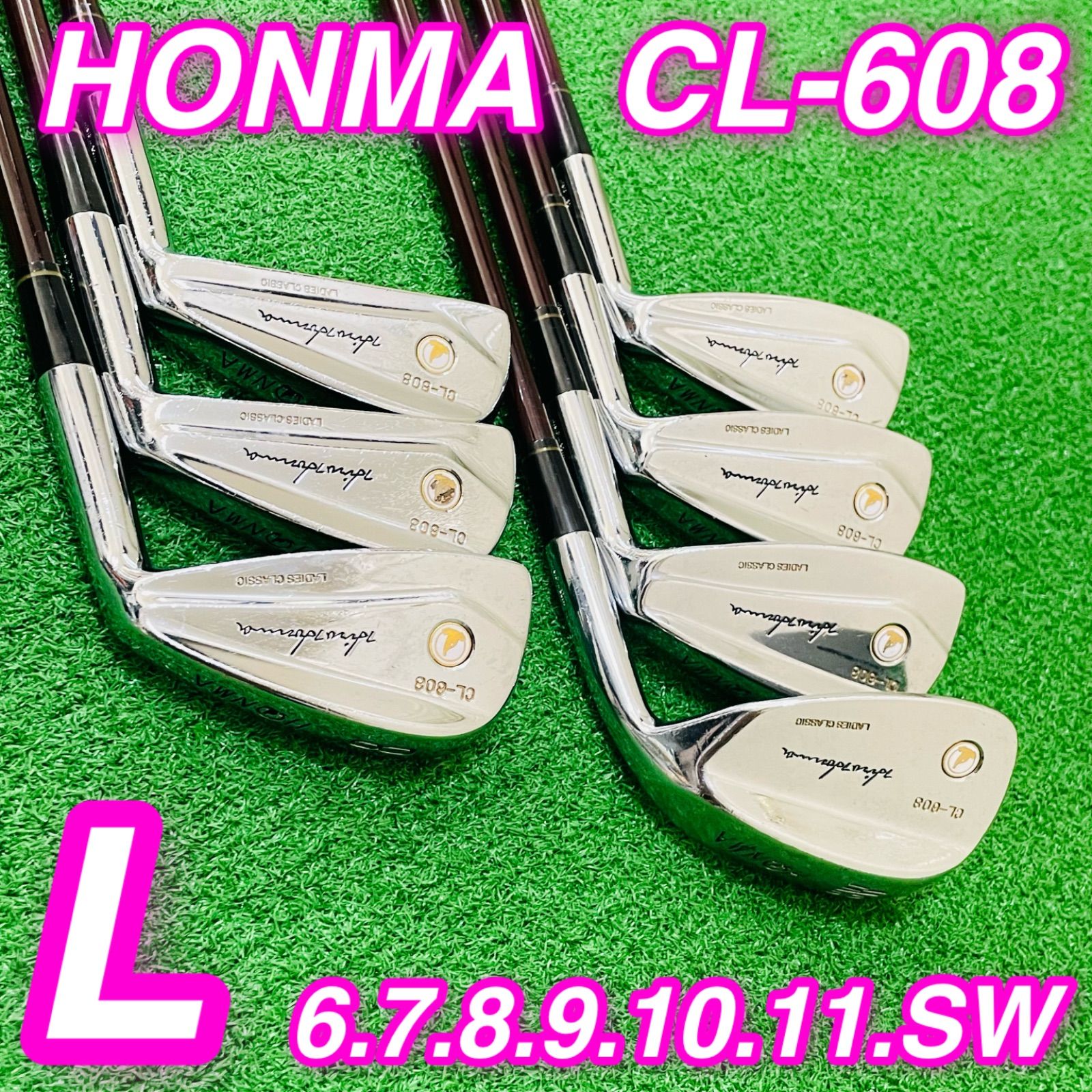 9990 HONMA CL-608 本間ゴルフ ホンマゴルフ レディース 女性用 右利き アイアン7本セット 6.7.8.9.10.11.SW フレックスL 送料無料
