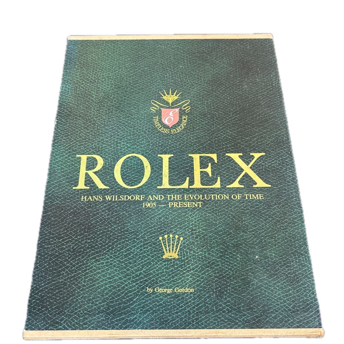 初版所有証明書付 シリアル入『 ROLEX TIMELESS ELEGANCE 』豪華大型本 外函付 George Gordon ロレックス