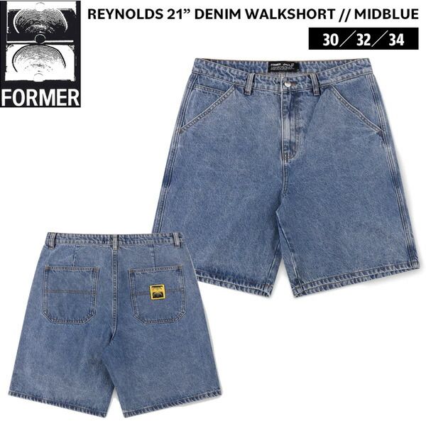 フォーマー ハーフパンツ FORMER REYNOLDS 21 DENIM WALKSHORT MIDBLUE デニム ウォークショーツ デーン・レイノルズモデル