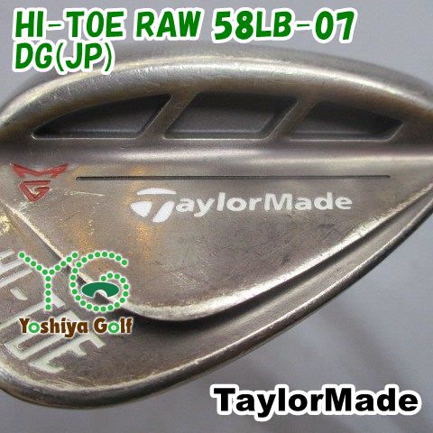 ウェッジ テーラーメイド HI-TOE RAW 58LB-07/DG(JP)/S200/58[142095