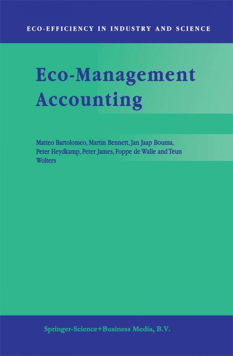 Eco-Management Accounting: Based upon the ECOMAC research projects sponsored by the EU’s Environment and Climate Programme (DG XII