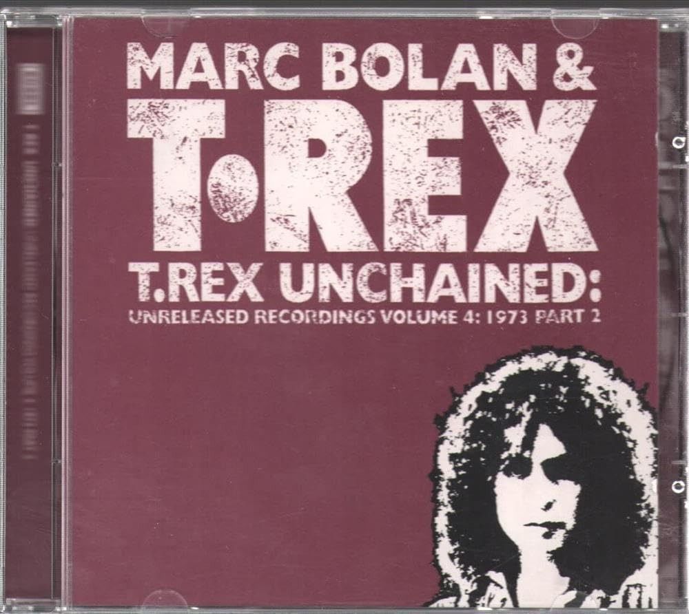 【CD】T. Rex Unchained: Unreleased Recordings, Vol. 4: 1973, Pt. 2