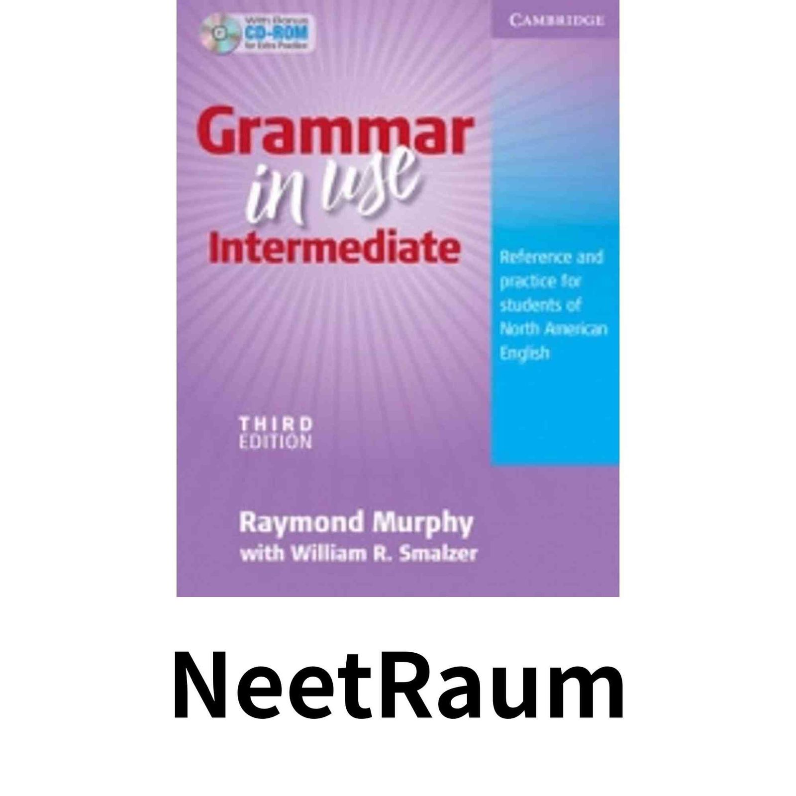 Grammar in Use Intermediate Students Book without Answers with CD-ROM: Reference and Practice for Students of North Ame…