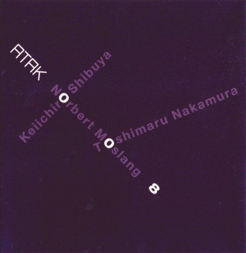 (CD)ATAK008渋谷慶一郎+ノルベルト・モ／Keiichiro Shibuya、Norbert Moslang、T
