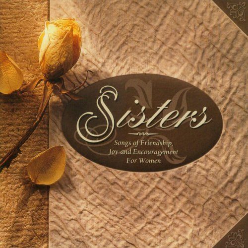 【CD】Sisters: Songs Of Friendship, Joy, & Encouragement For Women