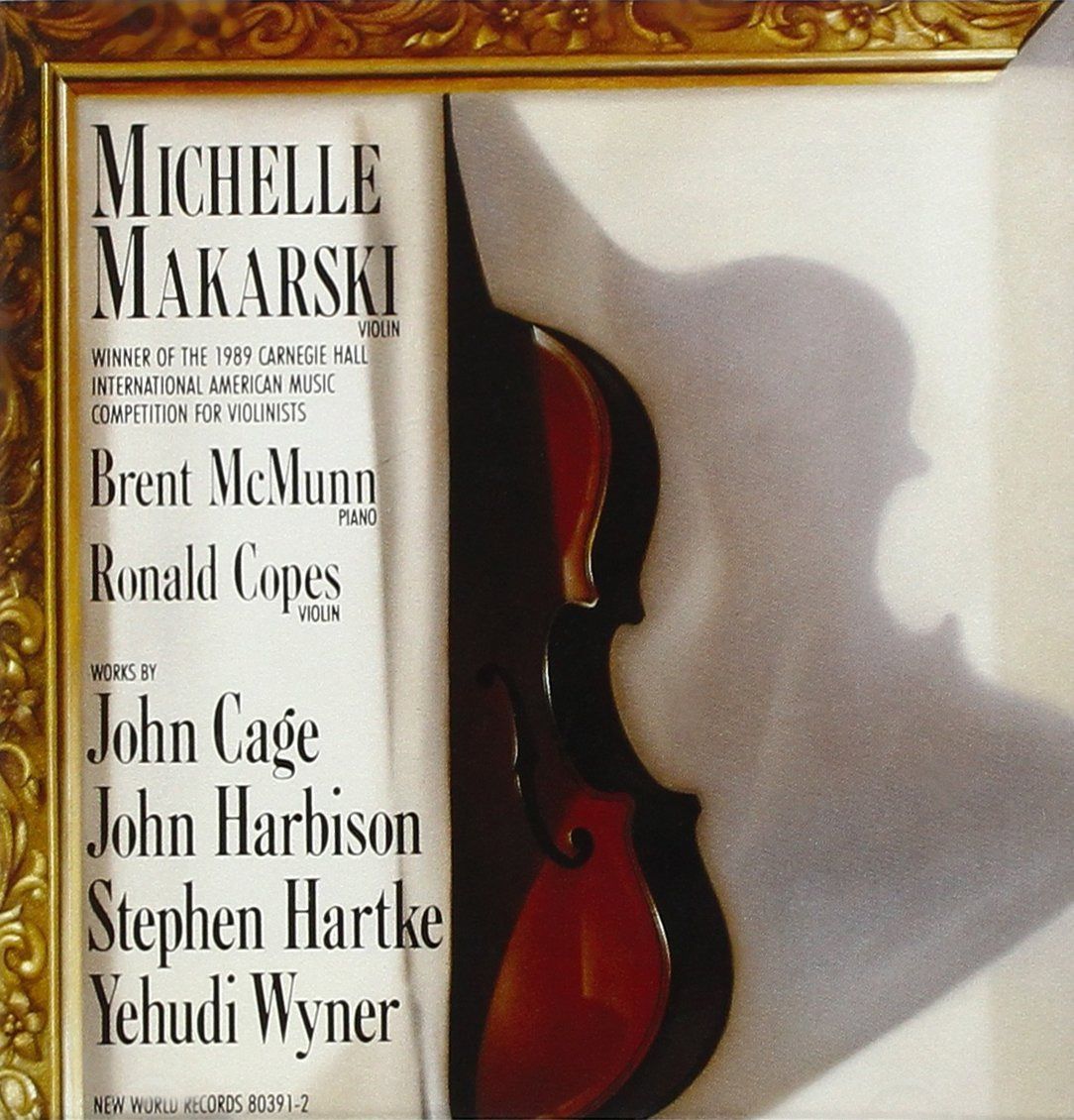 【CD】Michelle Makarski plays Cage, Harbison, Hartke, Wyner