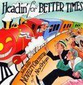 【CD】Headin for Better Times