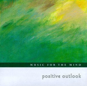 【CD】Music for the Mind: Positive Outlook