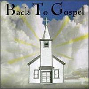 【CD】Back to Gospel