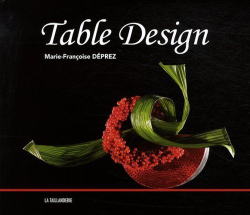 Table Design : Edition trilingue en francais-anglais-alleman