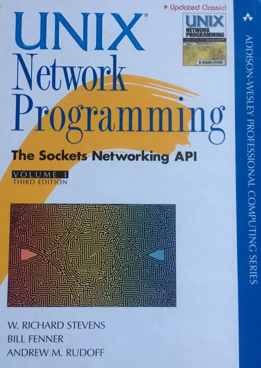Unix Network Programming, Volume 1: The Sockets Networking API (Addison-Wesley Professional Computing Series)