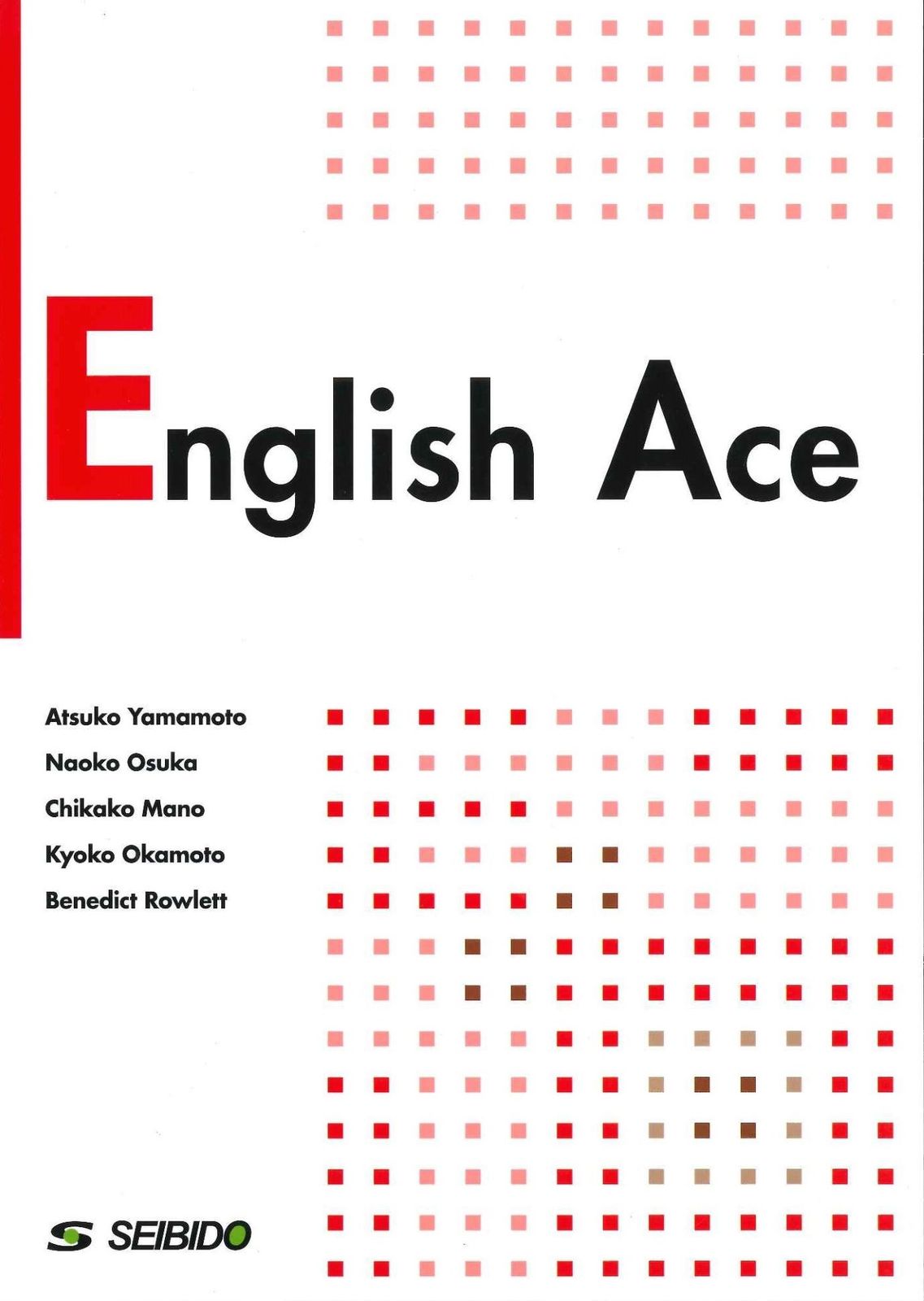 Ｅｎｇｌｉｓｈ　Ａｃｅ コミュニケ-ションのための実践基礎英語/成美堂/山本厚子（単行本） 4,216円