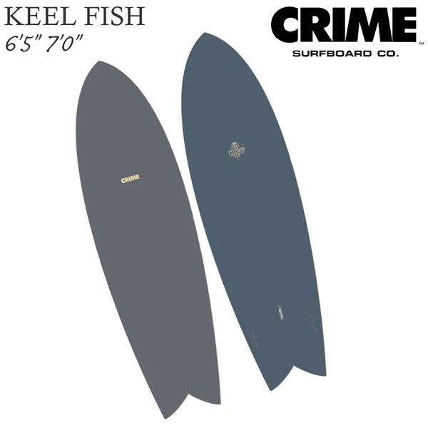 CRIME KEEL FISH 7’0 クライム キールフィッシュ ツイン クライム キールフィッシュ CRIME KEEL FISH CHARCOAL/SLATE FCS2