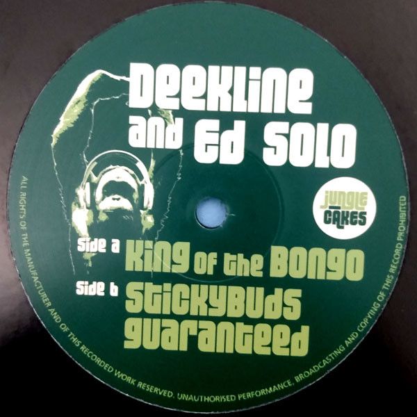 12” DJ Deekline & Ed Solo King Of The Bongo / Stickybuds Guaranteed JC007 Jungle Cakes /00250