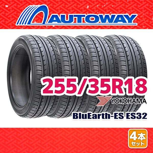 AUTOWAY】 新品 255/35R18 サマータイヤ YOKOHAMA BluEarth-ES ES32 