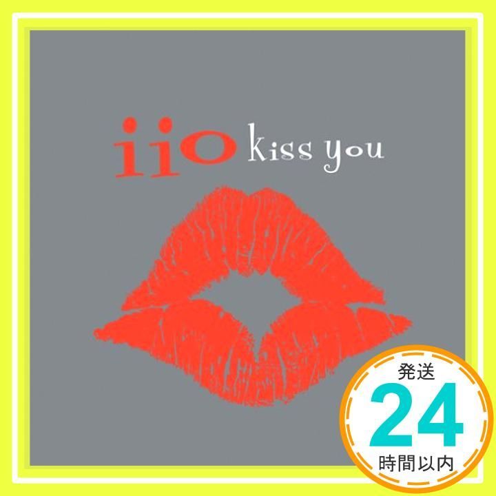 Kiss You [CD] Iio_02