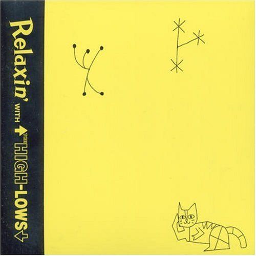 【CD】Relaxin’ WITH THE HIGH-LOWS