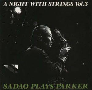 【CD】A Night With Strings Vol.3: Sado Plays Parker