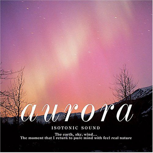 【CD】アイソトニック・サウンド Aurora?オーロラ