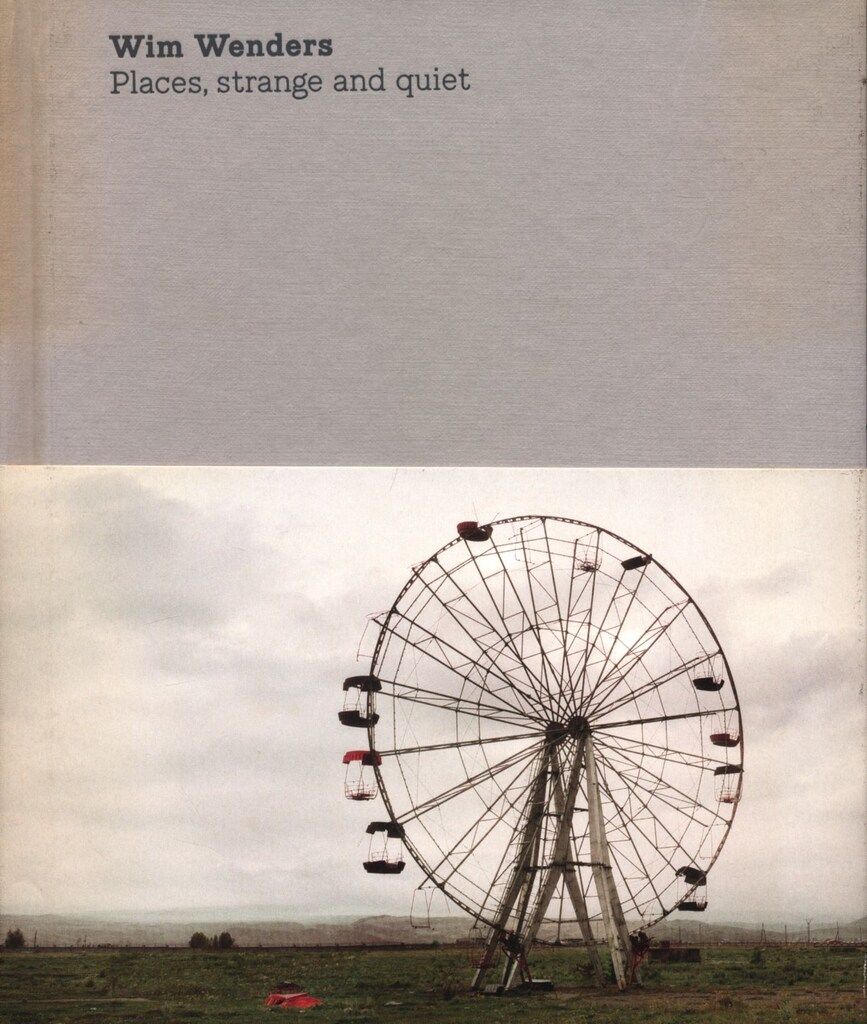 Hatje Cantz Wim Wenders Places、 Strange and Quiet(2011)