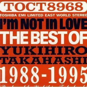 【CD】アイム・ノット・イン・ラヴ～ザ・ベスト・オブ・ユキヒロ・タカハシ1988-1995 4,633円