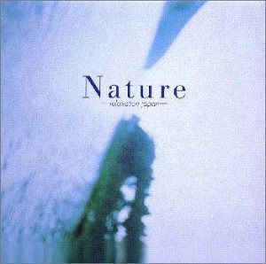 【CD】Nature～relaxation・japan～