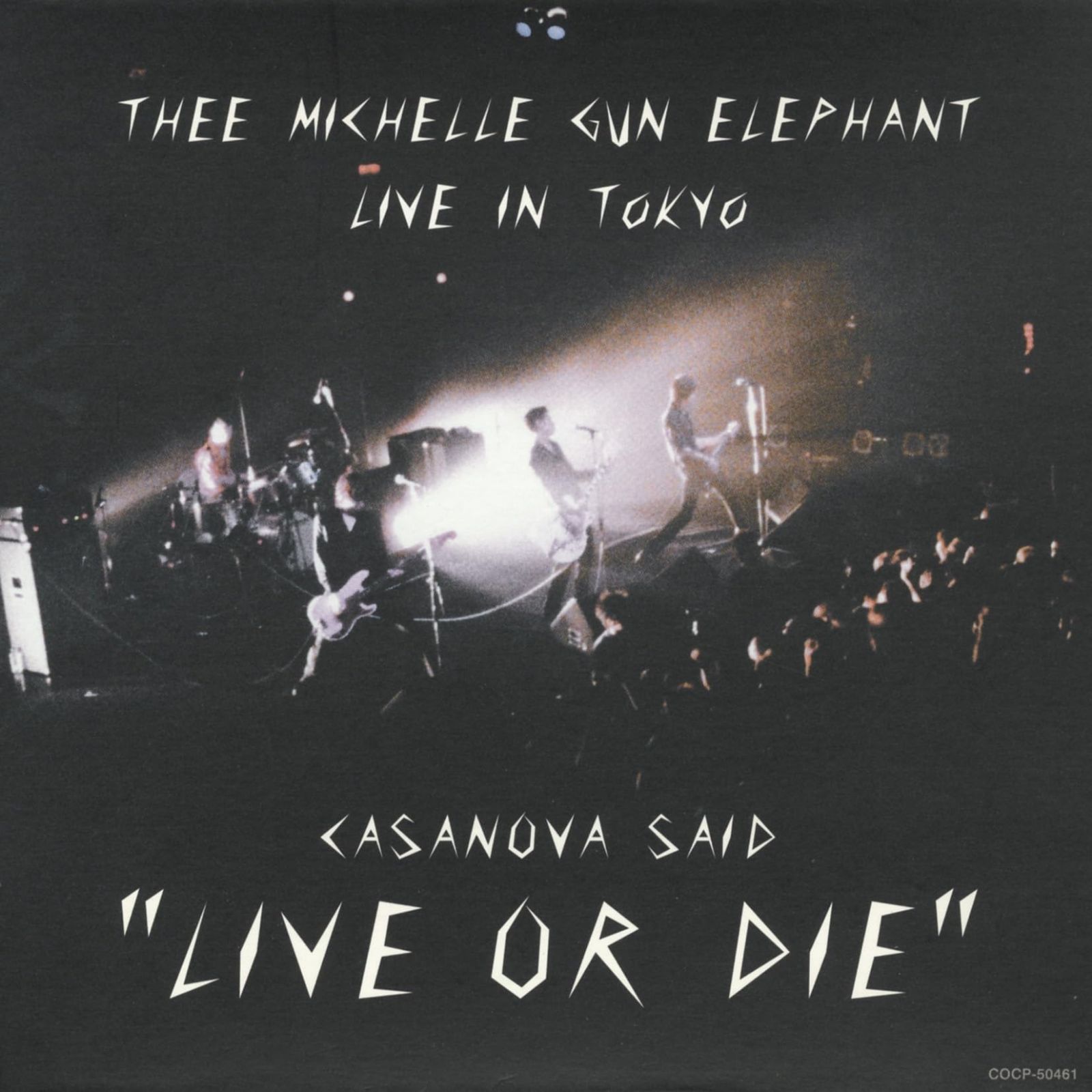 【CD】CASANOVA SAID”LIVE OR DIE”―ミッシェル・ガン・エレファント ライヴ・イン・トーキョー