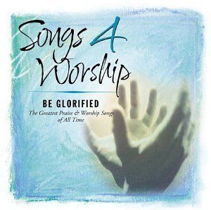 【CD】Songs 4 Worship: Be Glorified