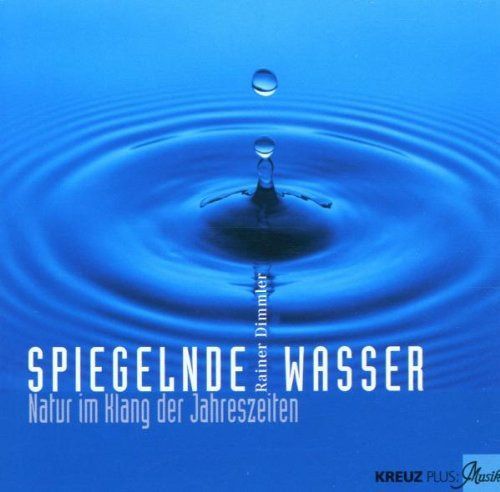 【CD】Spiegelnde Wasser