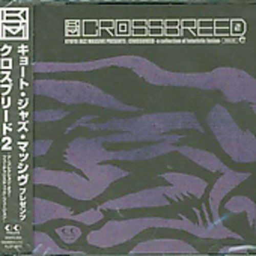 【CD】KYOTO JAZZ MASSIVE presents:CROSSBREED2-a collection of futuristic fusion-