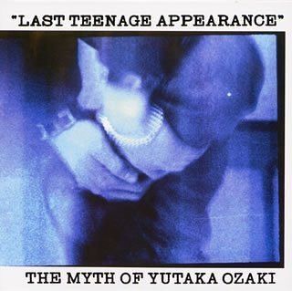 【CD】LAST TEENAGE APPEARANCE