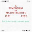 【CD】Symposium of Major Rarities 1901-1909