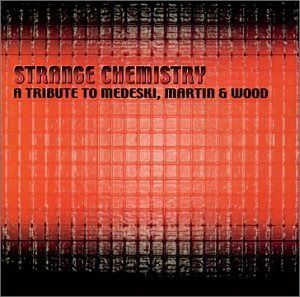 【CD】Strange Chemistry: Trib to Medeski Martin & Wood