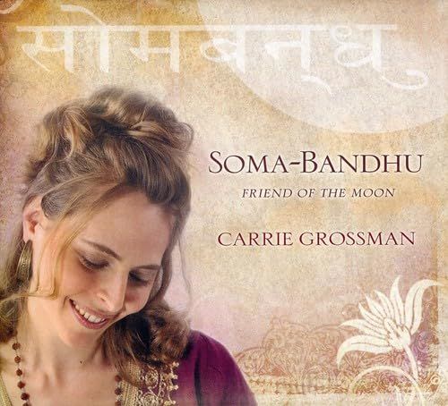 (CD)Soma-Bandhu: Friend of Moon／Carrie Grossman