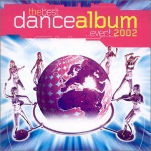 【CD】Best Dance Album In The Worldever! 2002