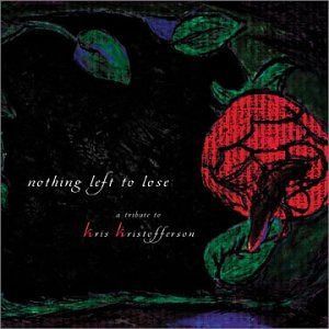 【CD】Nothing Left to Lose: a Tribute to Kris Kristoffer