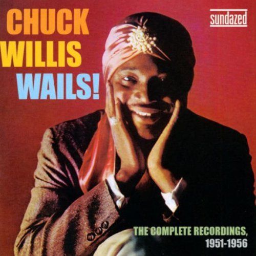 【CD】Chuck Willis Wails