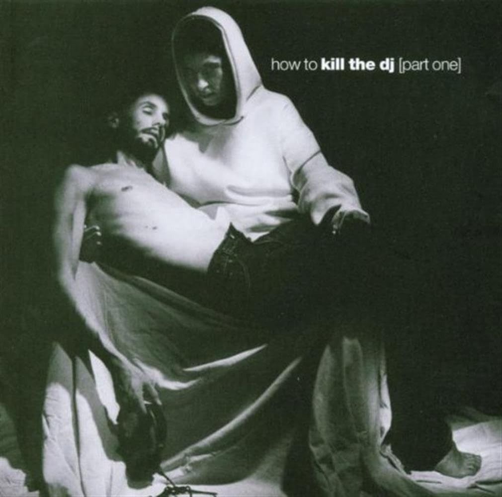 【CD】How To Kill The Dj Part One