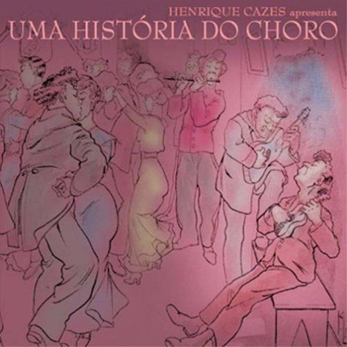 【CD】エンリッキ・カゼス・アプレゼンタ・ショーロ歴史物語