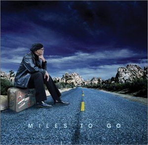 【CD】Miles to Go
