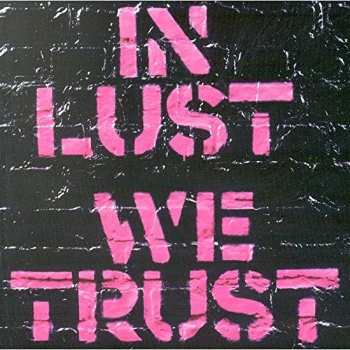 【CD】In Lust We Trust