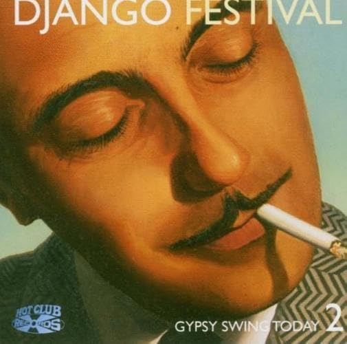 【CD】Django Festival: Gypsy Swing Today: 2