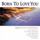 【CD】ボーン・トゥ・ラヴ・ユー~ノエビアCMヒッツ-インターナショナル
