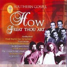 【CD】How Great Thou Art: Southern G